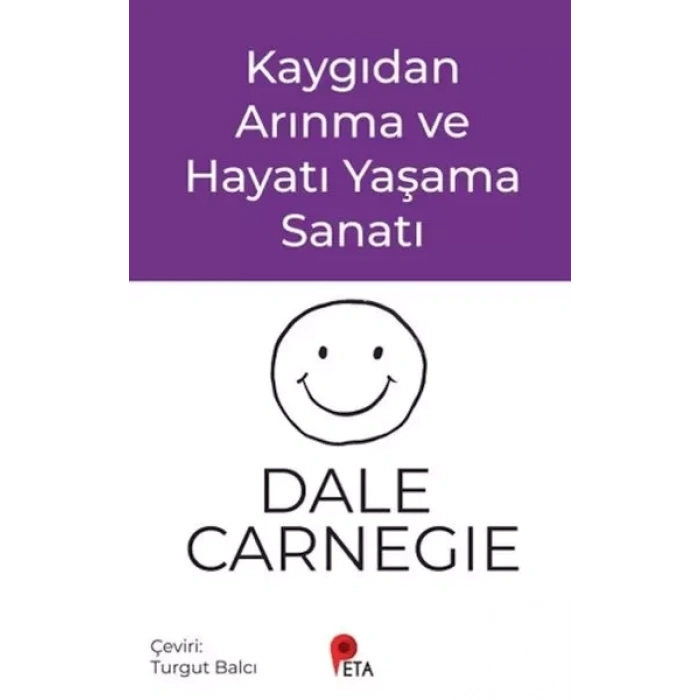 Kaygıdan Arınma ve Hayatı Yaşama Sanatı