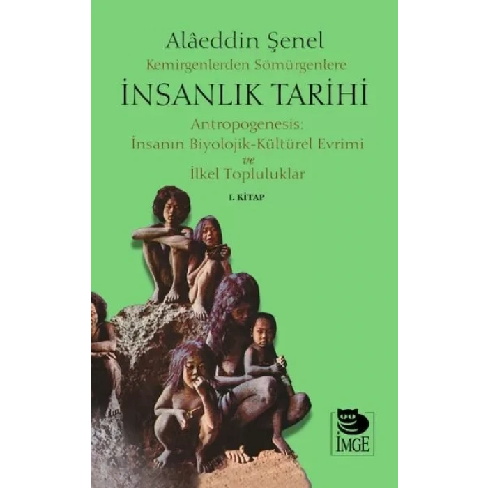 Kemirgenlerden Sömürgenlere İnsanlık Tarihi I.