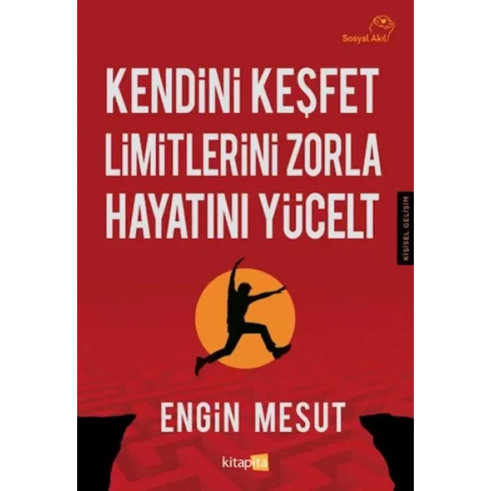 Kendini Keşfet Limitlerini Zorla Hayatını Yücelt