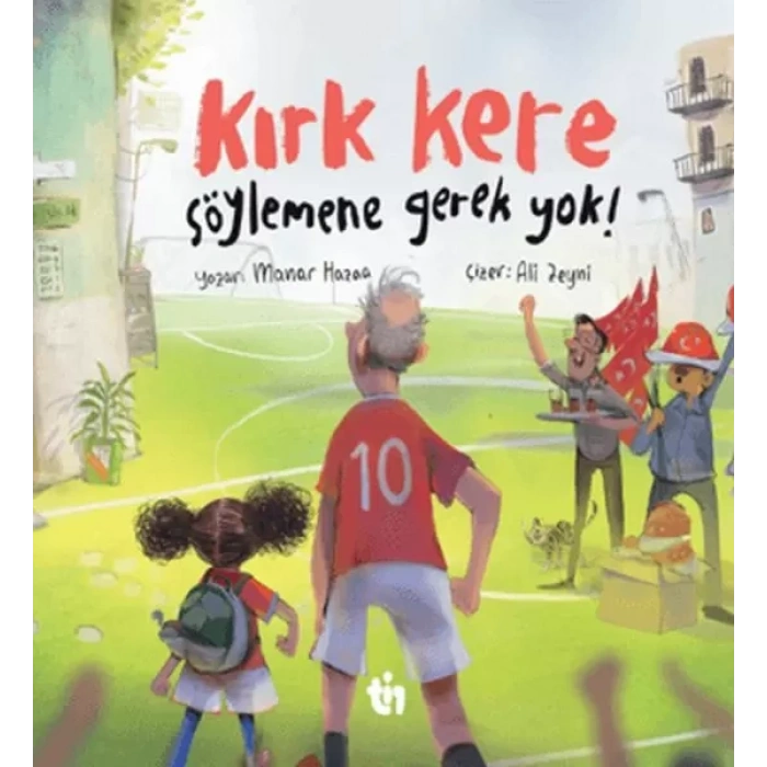 Kırk Kere Söylemene Gerek !