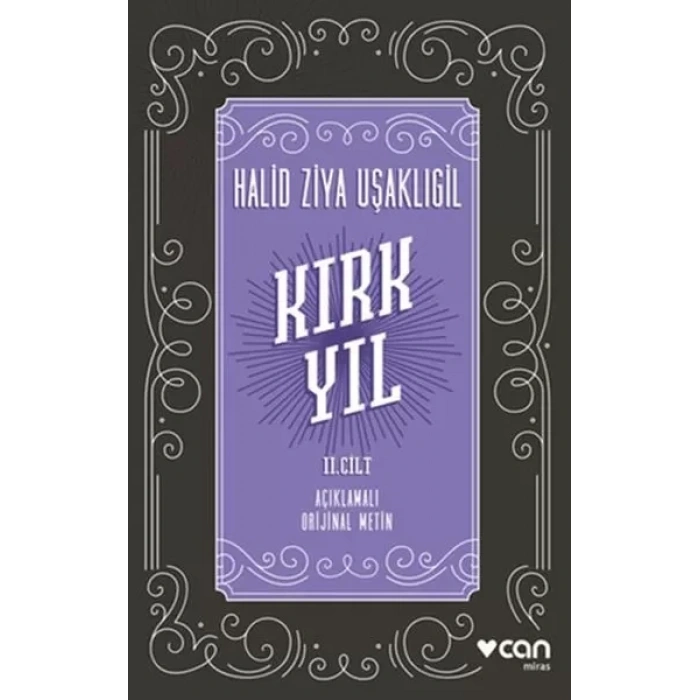 Kırk Yıl: 2. Cilt (Açıklamalı Orijinal Metin)