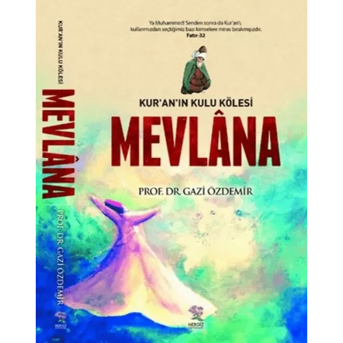 Kuranın Kulu si Mevlana