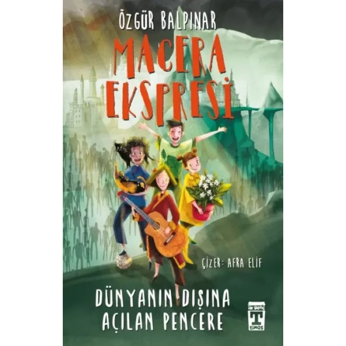 Macera Ekspresi - Dünyanın Dışına Açılan Pencere