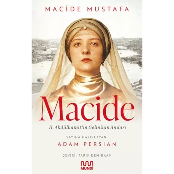 Macide - 2. Abdülhamit’in Gelininin Anıları
