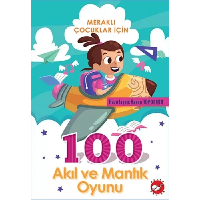Meraklı Çuklar İçin 100 Akıl ve Mantık
