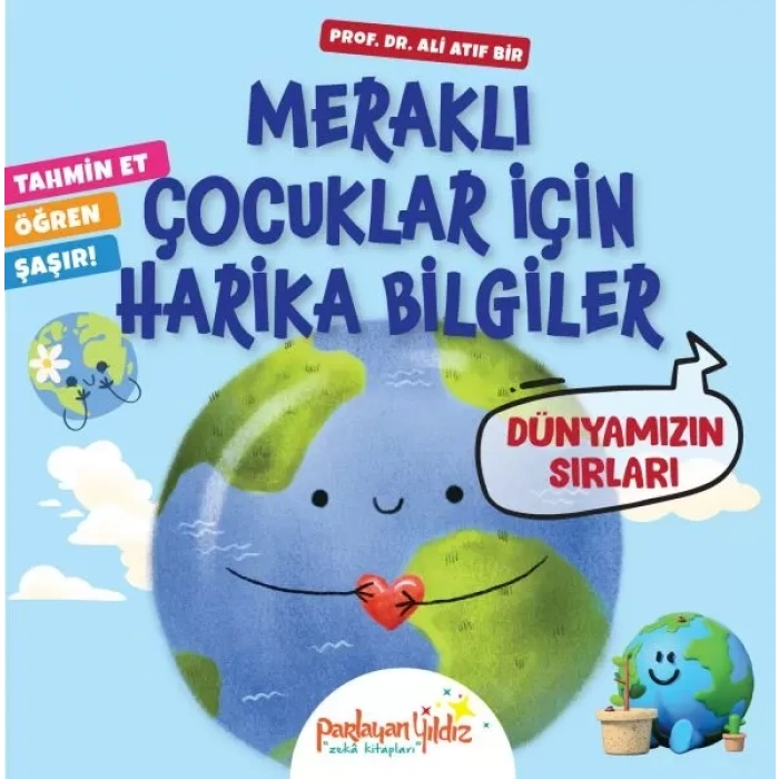 Meraklı Çuklar İçin Harika Biiler Dünyamızın Sırları