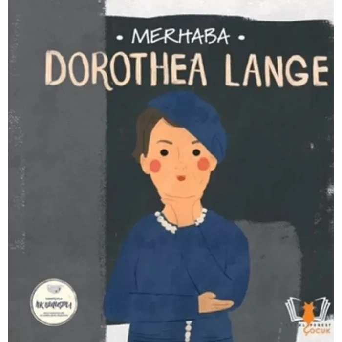 Merhaba Dorothea Lange Sanatçıyla İlk Buluşma