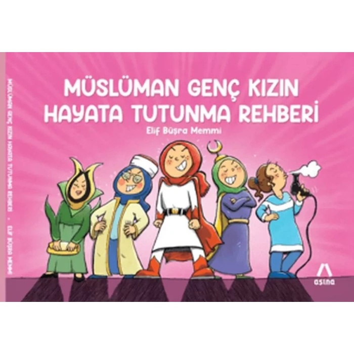Müslüman Genç Kızın Hayata Tutunma Rehberi