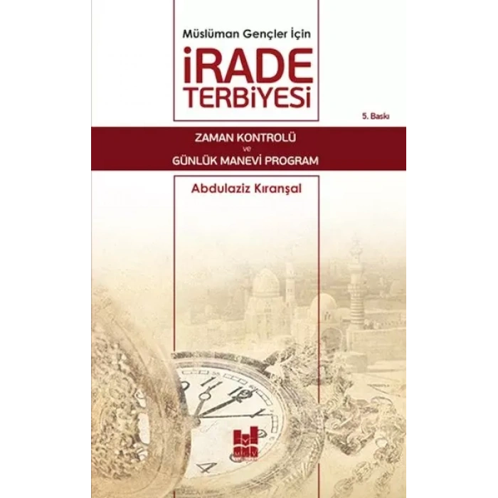 Müslüman Gençler İçin İrade Terbiyesi
