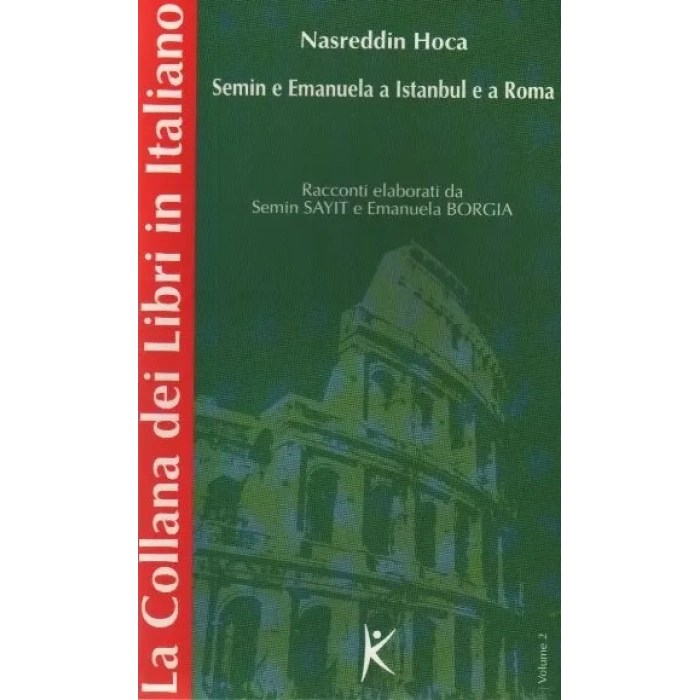 Nasreddin Ha Semin e Emanuela a Istanbul e a Roma La Collana dei Libri in Italiano  Volume 2
