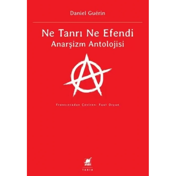 Ne Tanrı Ne E Anarşizm Antolojisi