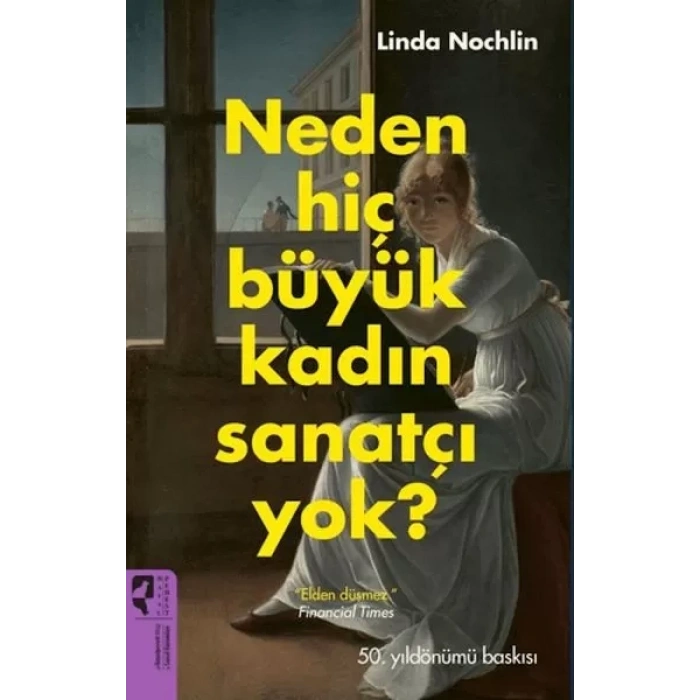 Neden Hiç Büyük Kadın Sanatçı ?