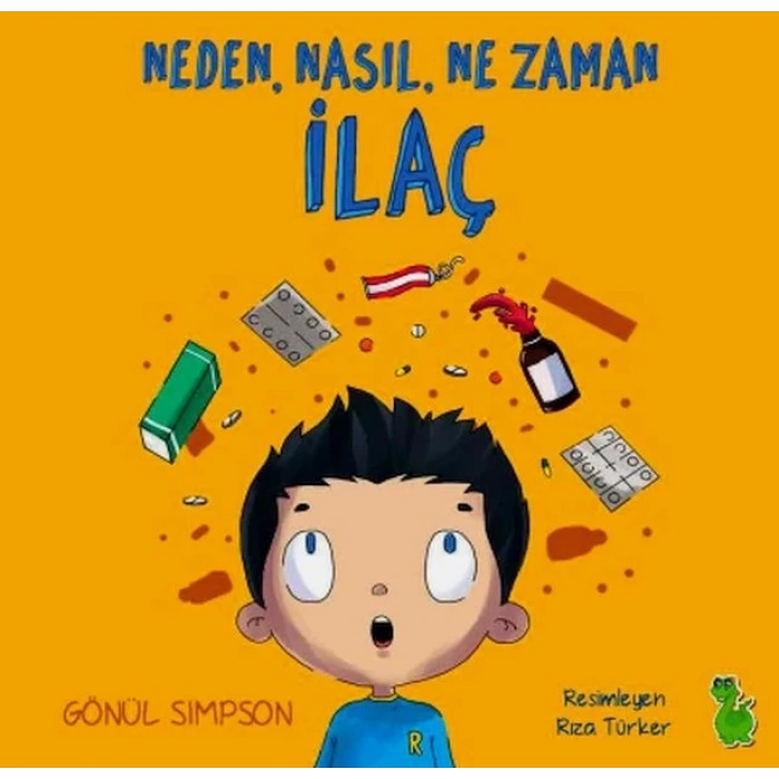Neden, Nasıl, Ne Zaman İlaç