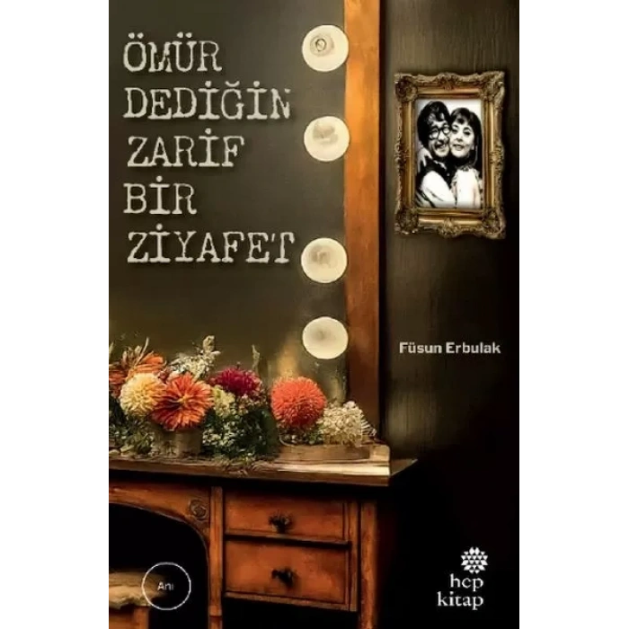 Ömür Dediğin Zarif Bir Ziyafet