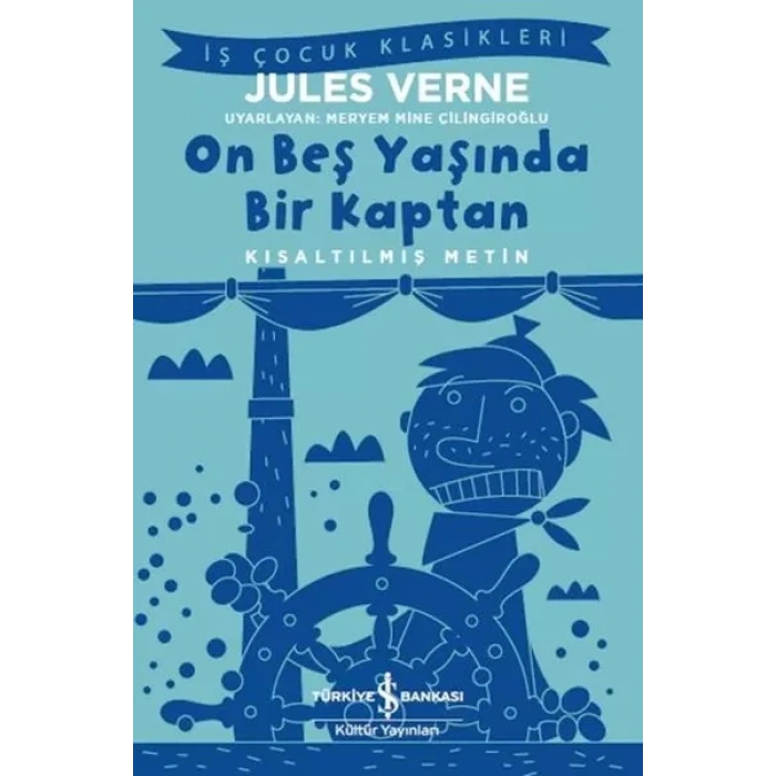 On Beş Yaşında Bir Kaptan - Kısaltılmış Metin