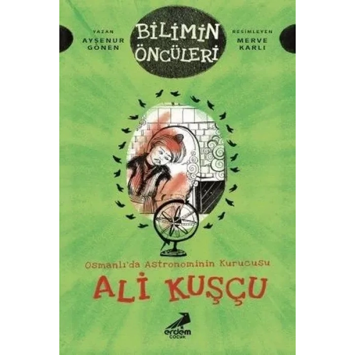 Osmanlı’da Astronominin Kurucusu Ali Kuşçu - Bilimin Öncüleri