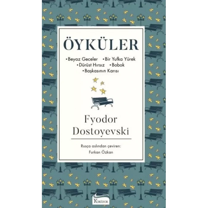 Öyküler (Beyaz Geceler, Bir Yufka Yürek, Dürüst Hırsız, Bobok, Başkasının Karısı) - (Bez Ciltli)
