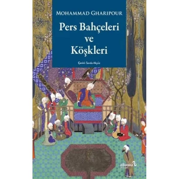 Pers Bahçeleri ve Köşkleri