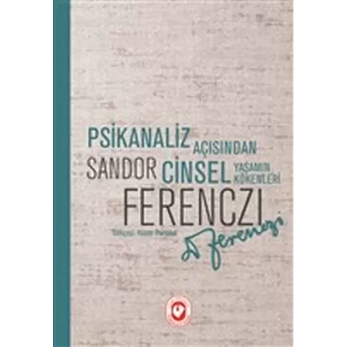 Psikanaliz Açısından Cinsel Yaşamın Kökenleri