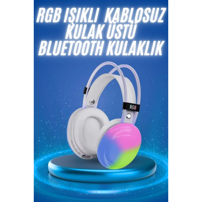 RGB Işıklı Yüksek Ses Kaliteli Kablosuz Kulak Üstü Bluetooth Kulaklık