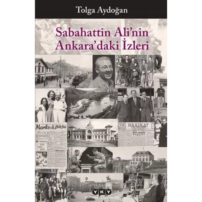 Sabahattin Ali’nin Ankara’daki İzleri