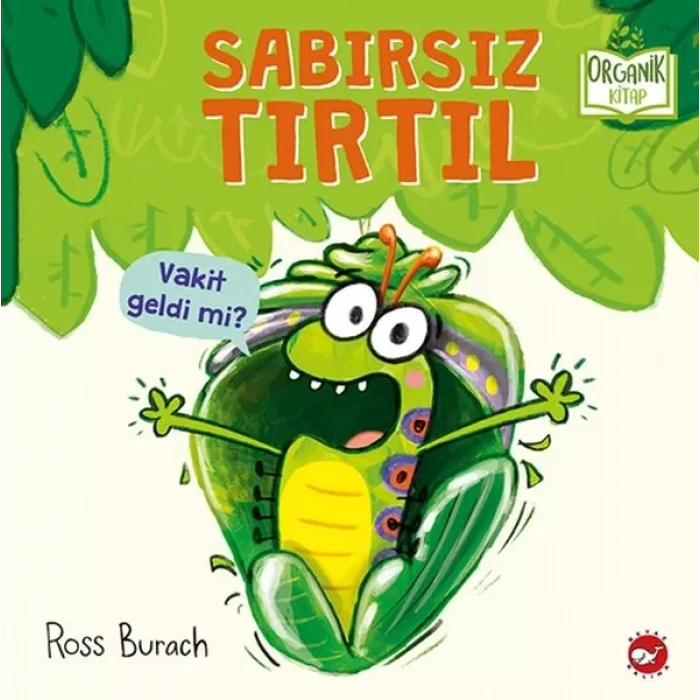 Sabırsız Tırtıl - Ciltli - Organik lar