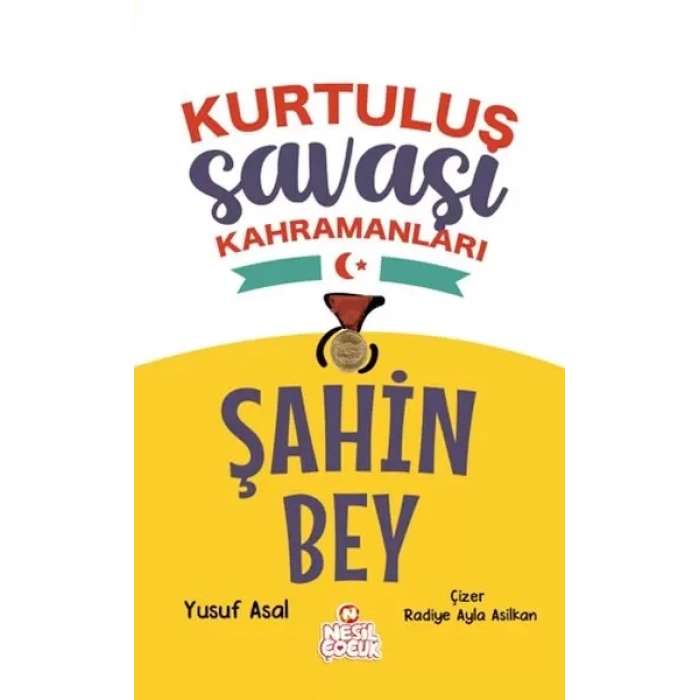Şahin Bey - Kurtuluş Saşı Kahramanları