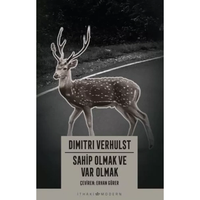 Sahip Olmak ve Var Olmak