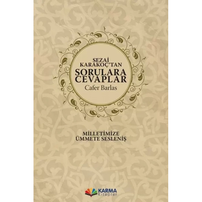 Sezai Karak’tan Sorulara Cevaplar