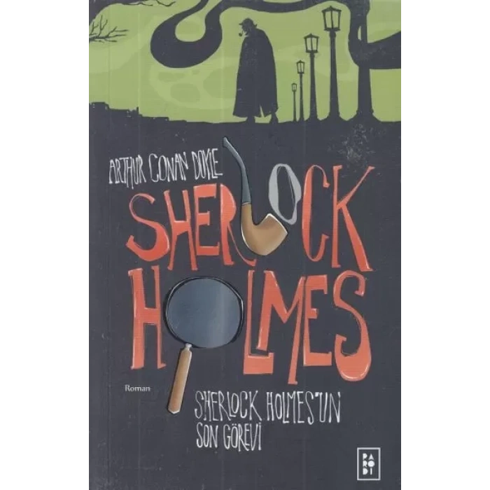 Sherlk Holmes’un Son Görevi - Sherlk Holmes 4