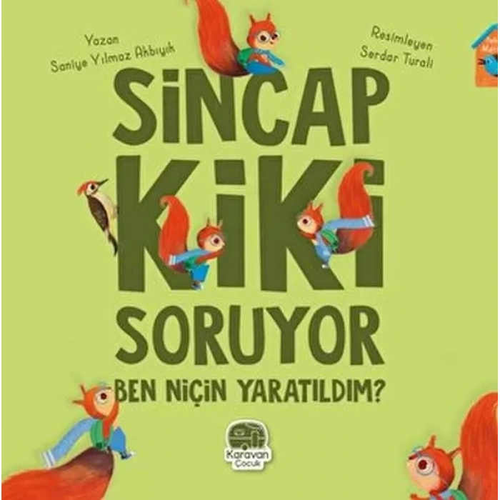 Sincap Kiki Soruyor Ben Niçin tıldım