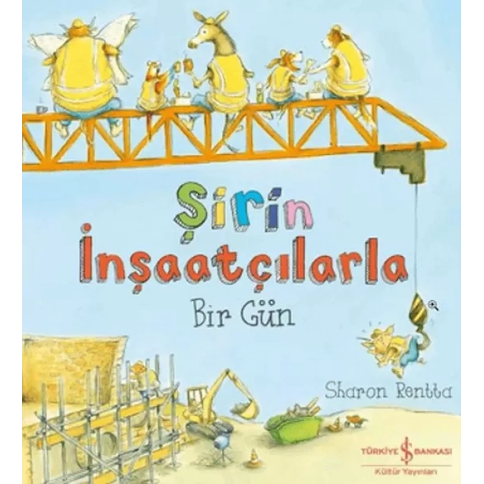 Şirin İnşaatçılarla Bir Gün