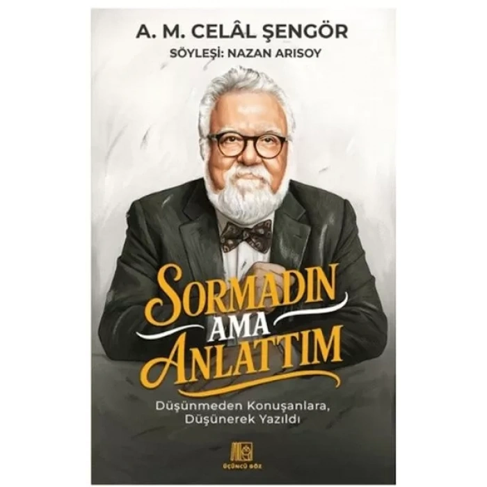 Sormadın Ama Anlattım