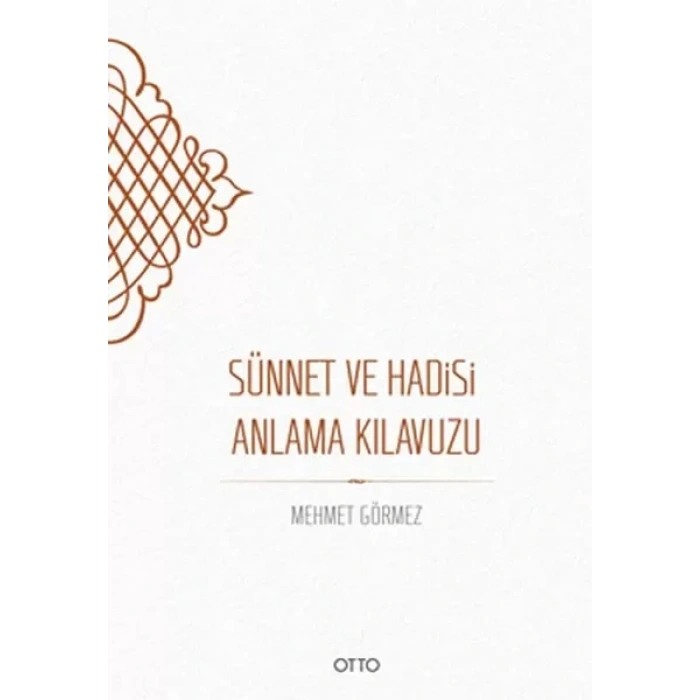 Sünnet ve Hadisi Anlama Kıluzu - Ciltsiz
