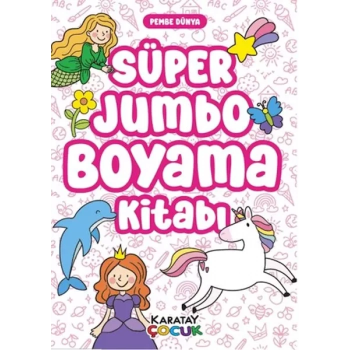 Süper Jumbo Boyama Kitabı - Pembe Dünya