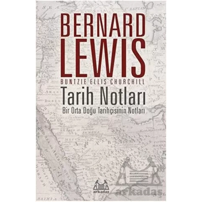 Tarih Notları - Bir Orta Doğu Tarihçisinin Notları