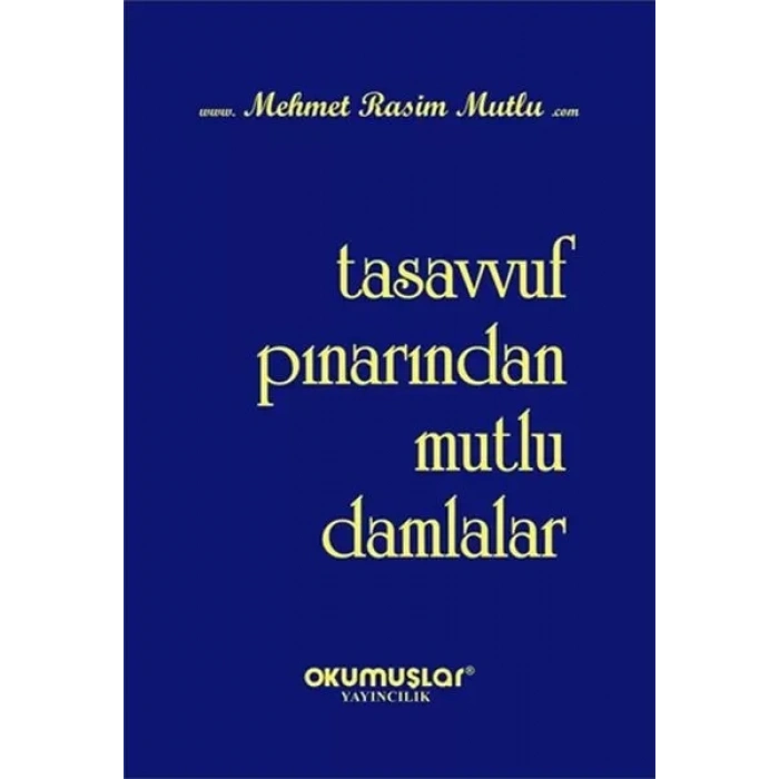 Tasvuf Pınarından Mutlu Damlalar
