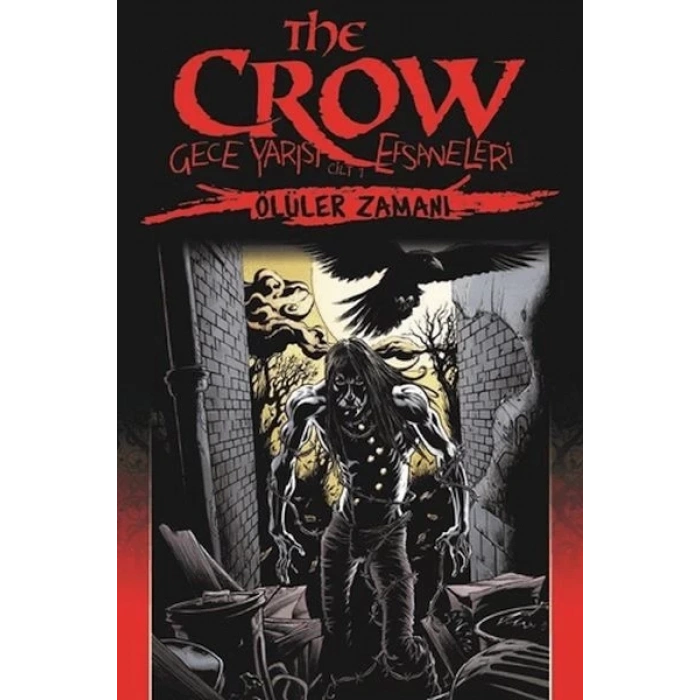 The Crow Gece Yarısı Efsaneleri Cilt 1 - Ölüler Zamanı
