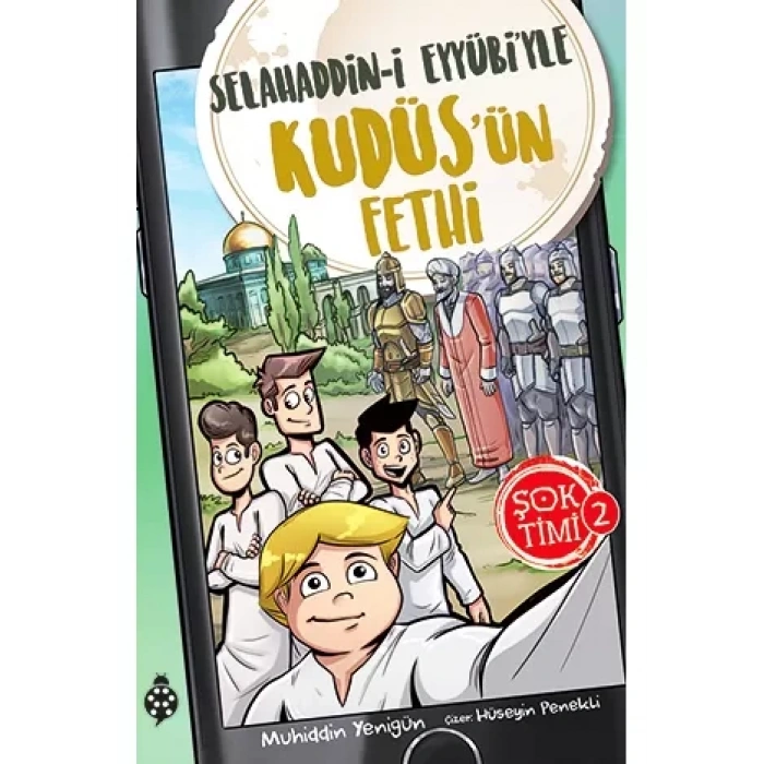 Timi 2- Selahaddin-İ EyyübiYle KudüsÜn Fethi