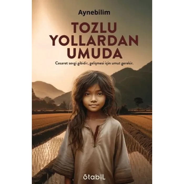 Tozlu Yollardan Umuda