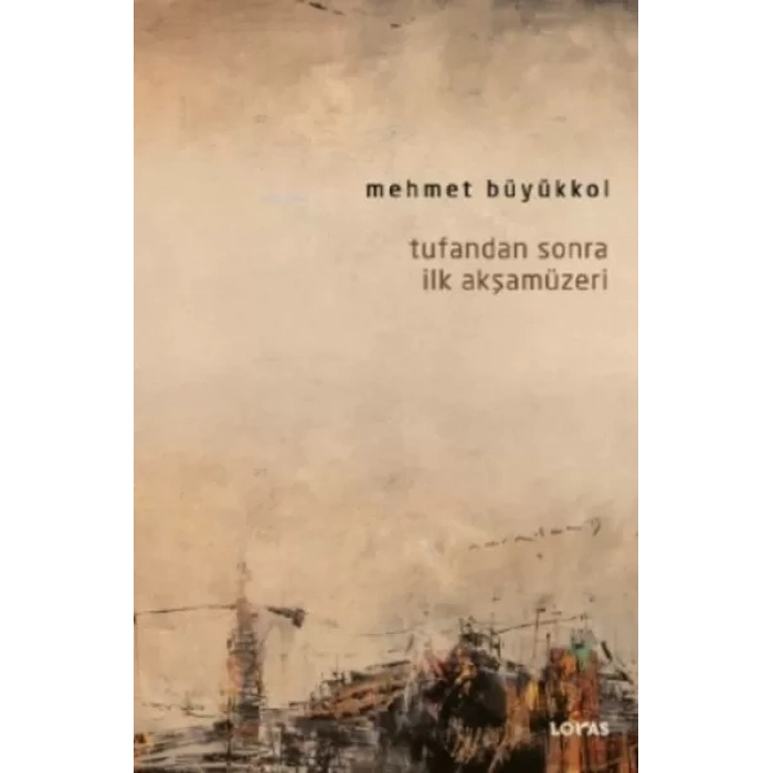 Tufandan Sonra İlk Akşamüzeri
