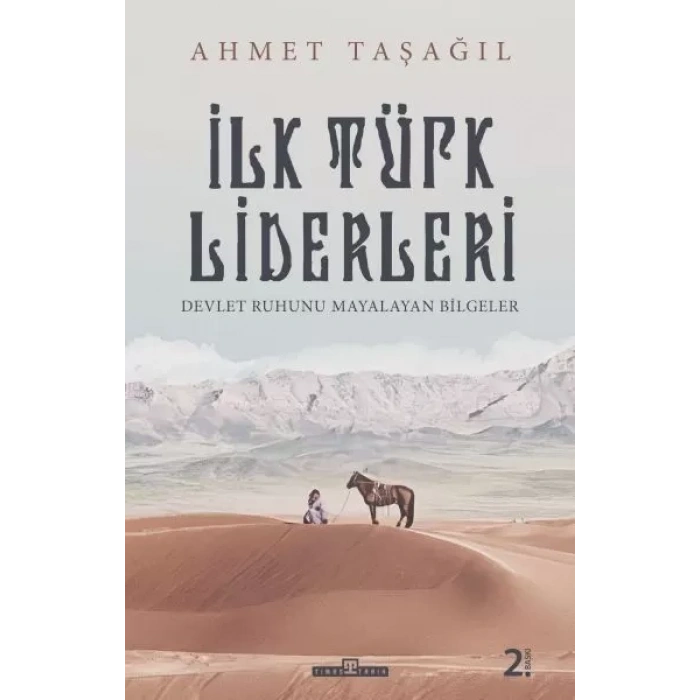 Türk Bieleri - İlk Türk Liderleri