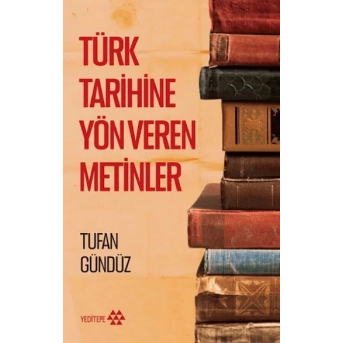 Türk Tarihine Yön Veren Metinler