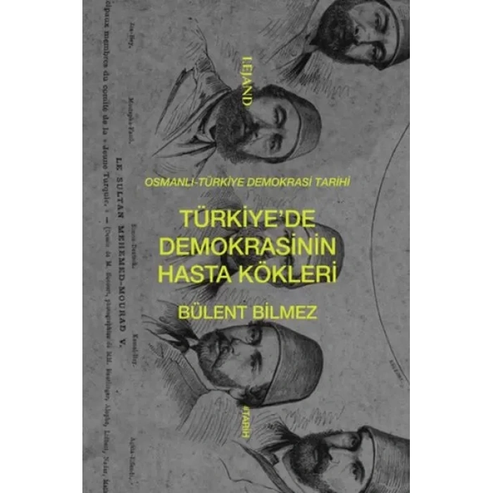Türkiye’de Demokrasinin Hasta Kökleri