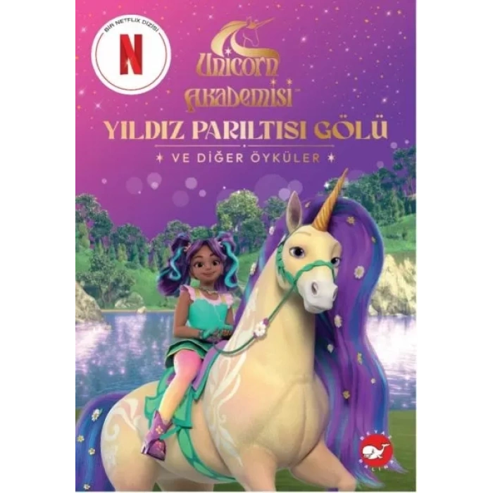 Unicorn Akademisi Yıldız Parıltısı Gölü ve  Öyküler