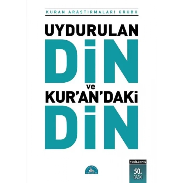 Uydurulan Din ve Kurandaki Din