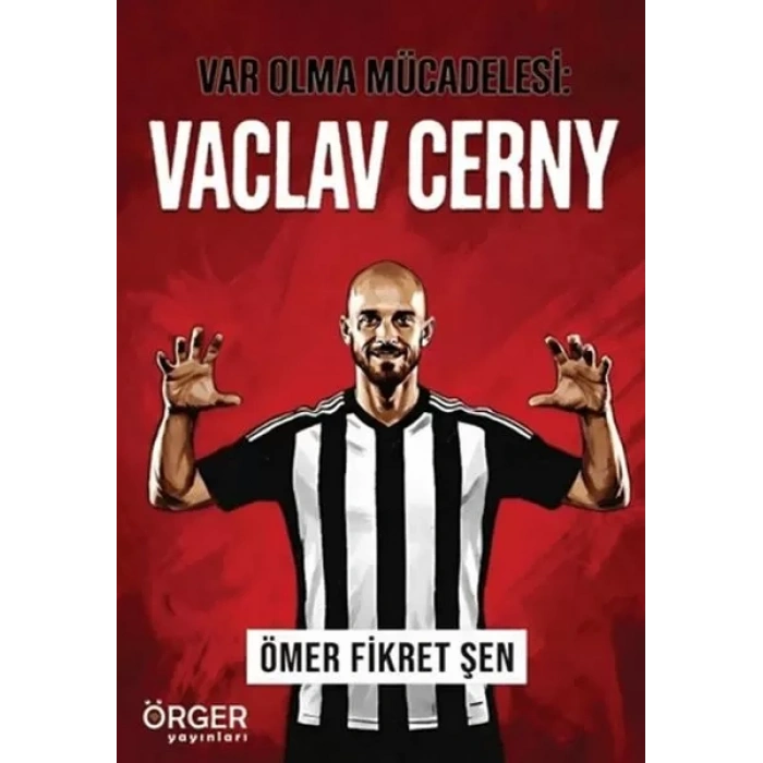 Var Olma Mücadelesi: Vacl Cerny