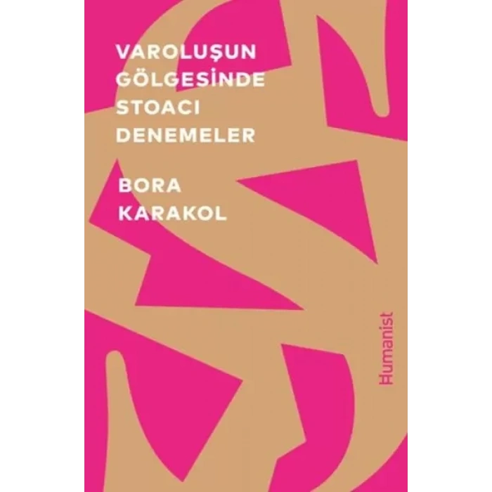 Varoluşun Göesinde Stoacı Denemeler