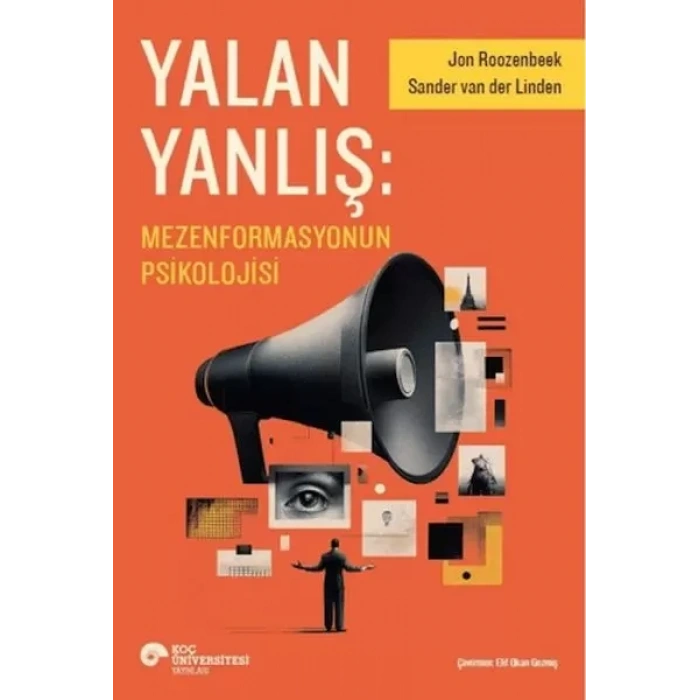Yalan Yanlış: Mezenformasyonun Psikolojisi