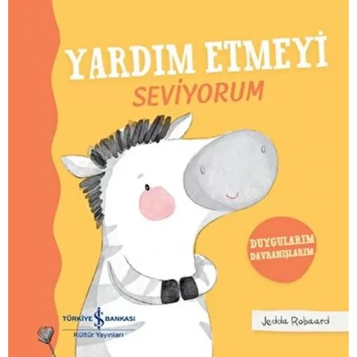 Yardım Etmeyi Seviyorum - Duygularım Dranışlarım - Ciltli